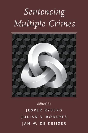 Jan de Keijser, Julian V. Roberts, Jesper Ryberg - Sentencing for Multiple Crimes, Inbunden