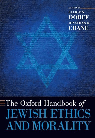 The Oxford Handbook of Jewish Ethics and Morality 1