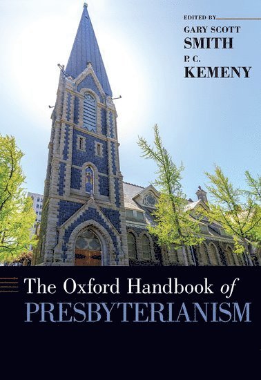 The Oxford Handbook of Presbyterianism 1