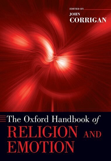 John Corrigan - The Oxford Handbook of Religion and Emotion, Häftad
