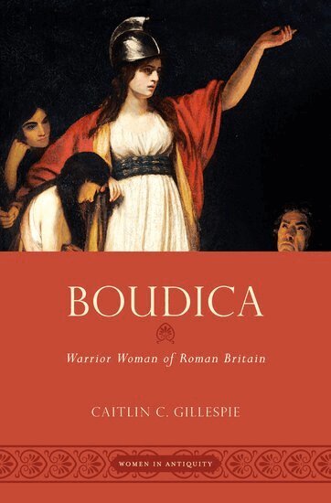 Caitlin C. Gillespie - Boudica, Inbunden