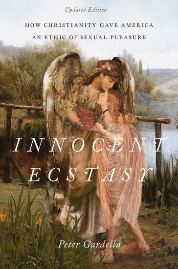 Peter Gardella - Innocent Ecstasy, Updated Edition, Häftad