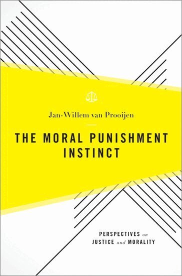 Jan-Willem van Prooijen - The Moral Punishment Instinct, Inbunden