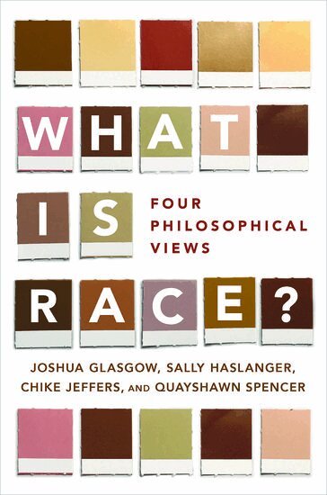 Joshua Glasgow, Sally Haslanger, Chike Jeffers, Quayshawn Spencer - What Is Race?, Inbunden