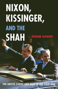 bokomslag Nixon, Kissinger, and the Shah