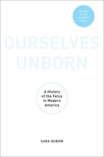 Sara Dubow, Williams College) Dubow, Sara (Assistant Professor of History, Assistant Professor of History - Ourselves Unborn, Häftad