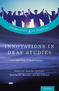 bokomslag Innovations in Deaf Studies: The Role of Deaf Scholars