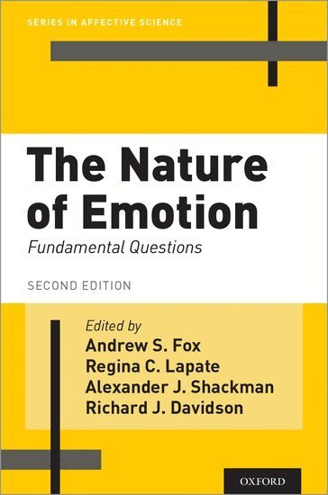 Andrew S. Fox, Regina C. Lapate, Alexander J. Shackman, Richard J. Davidson - The Nature of Emotion, Häftad
