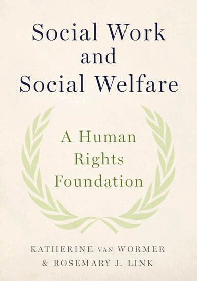Katherine van Wormer, Rosemary J. Link - Social Work and Social Welfare, Häftad