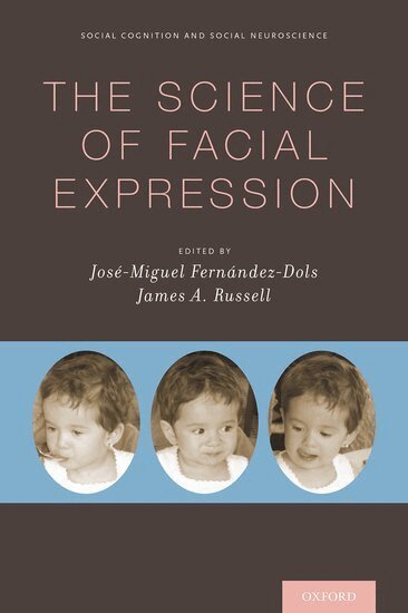 Jose Miguel Fernandez Dols, James A. Russell - The Science of Facial Expression, Inbunden