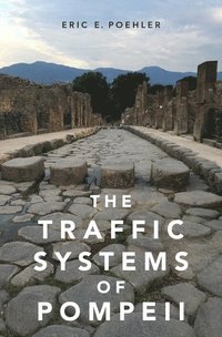 bokomslag The Traffic Systems of Pompeii