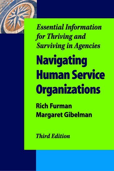 Navigating Human Service Organizations, Third Edition