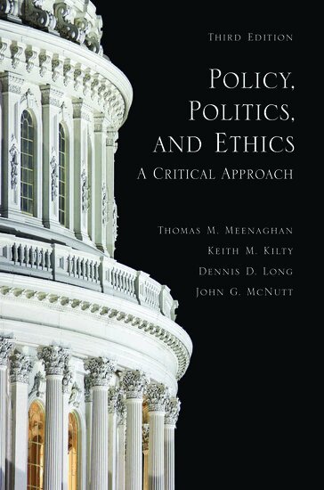 Thomas M. Meenaghan, Keith M. Kilty, Dennis D. Long, John G. McNutt - Policy, Politics, and Ethics, Third Edition, Häftad