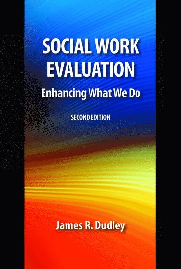 Social Work Evaluation, Second Edition