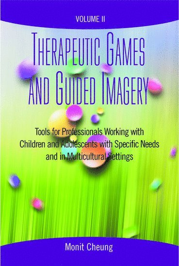 Therapeutic Games and Guided Imagery Volume II 1