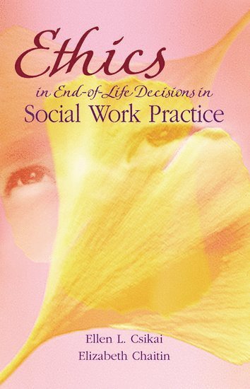 bokomslag Ethics in End-of-Life Decisions in Social Work Practice