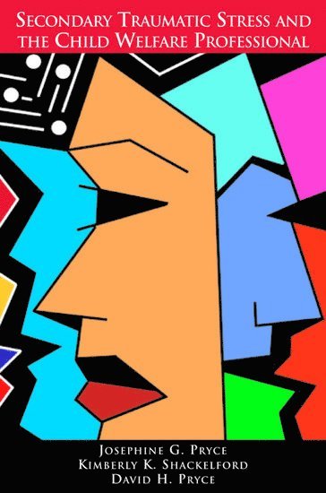 Josephine G. Pryce, Kimberly K. Shackelford, Colonel David H. Pryce, University of Alabama) Pryce, Josephine G. (Associate Professor of Social Work, Associate Professor of Social Work, Division of Family and Children's Services) Shackelford, Kimberly K. (Deputy Director, Deputy Director, Mississippi Department of Human Services, U.S. Army) Pryce, Colonel David H. (Social Worker, Author, Colonel, Social Worker, Author, Colonel, Josephine Pryce - Secondary Traumatic Stress and the Child Welfare Professional, Häftad