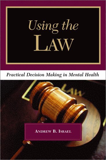 Andrew B. Israel, New Mexico Highlands University School of Social Work) Israel, Andrew B. (Associate Professor, Associate Professor - Using the Law, Häftad
