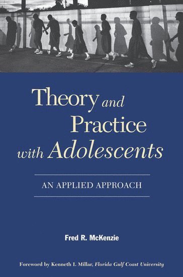 Theory and Practice With Adolescents 1