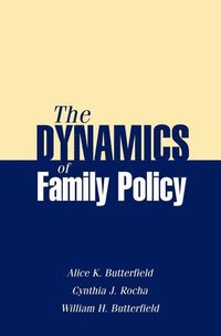 bokomslag The Dynamics of Family Policy