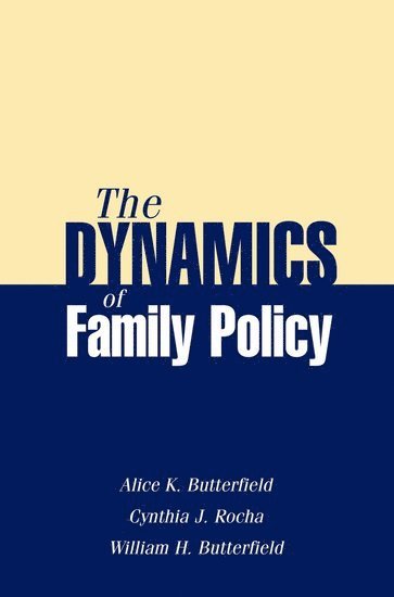 bokomslag The Dynamics of Family Policy