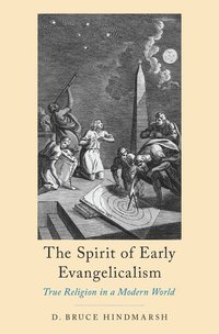 bokomslag The Spirit of Early Evangelicalism