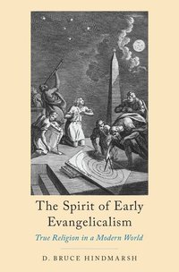 bokomslag The Spirit of Early Evangelicalism