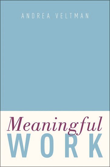 Andrea Veltman - Meaningful Work, Inbunden