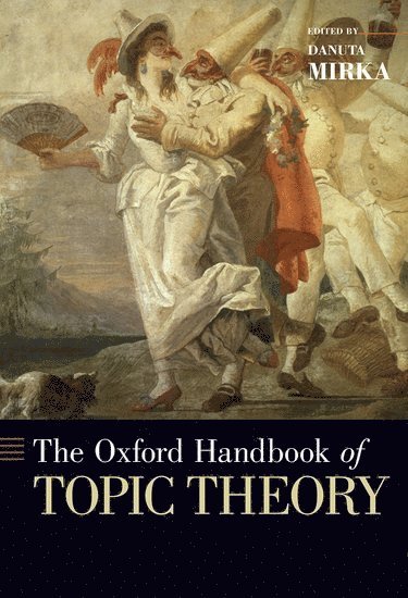 The Oxford Handbook of Topic Theory 1