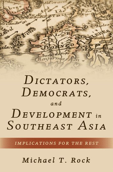 bokomslag Dictators, Democrats, and Development in Southeast Asia