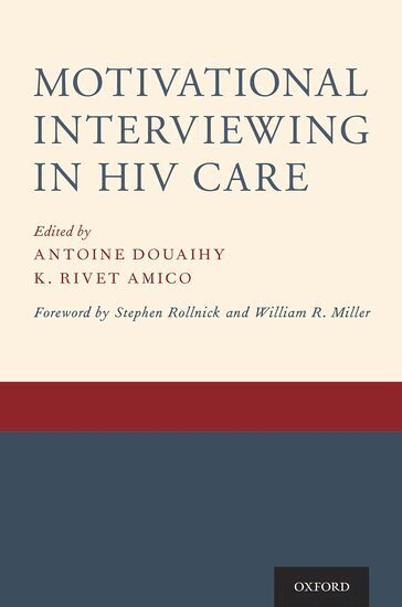 Antoine Douaihy, K. Rivet Amico - Motivational Interviewing in HIV Care, Häftad