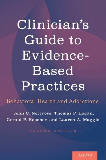 John C. Norcross, Thomas P. Hogan, Gerald P. Koocher, Lauren A. Maggio - Clinician's Guide to Evidence-Based Practices, Häftad