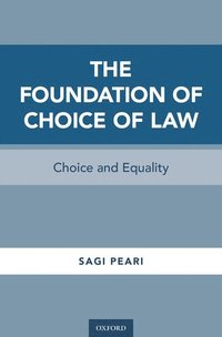 bokomslag The Foundation of Choice of Law
