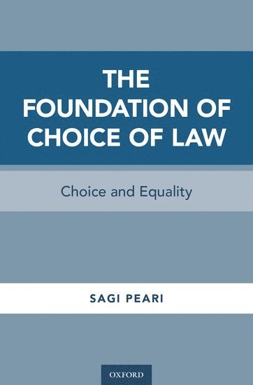 bokomslag The Foundation of Choice of Law
