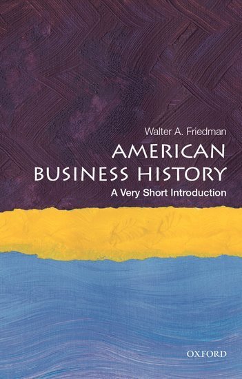 bokomslag American Business History: A Very Short Introduction