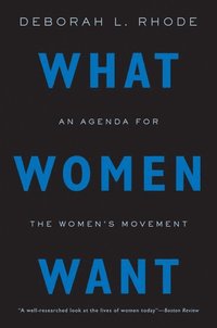 bokomslag What women want - an agenda for the womens movement