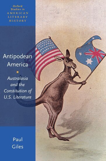 Paul Giles - Antipodean America, Häftad