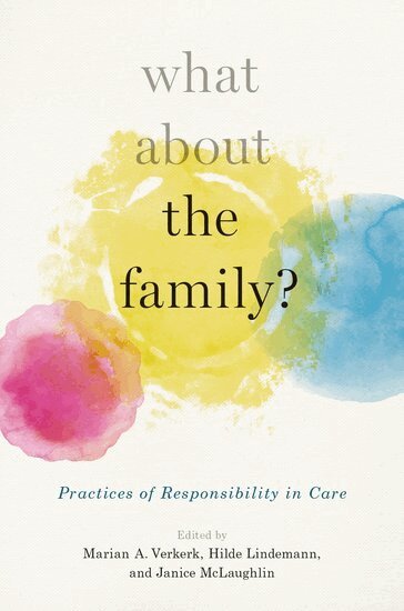 Hilde Lindemann, Janice McLaughlin, Marian A. Verkerk - What About the Family?, Inbunden