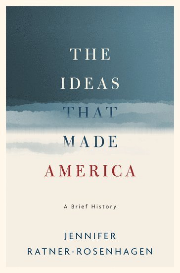 The Ideas That Made America: A Brief History 1