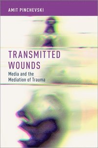 bokomslag Transmitted Wounds