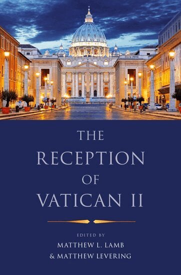 Matthew L. Lamb, Matthew Levering - The Reception of Vatican II, Häftad