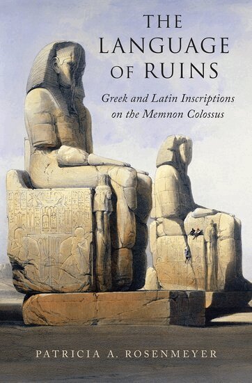 Patricia A. Rosenmeyer - The Language of Ruins, Inbunden