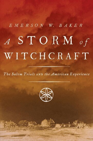 Emerson W. Baker - A Storm of Witchcraft, Häftad