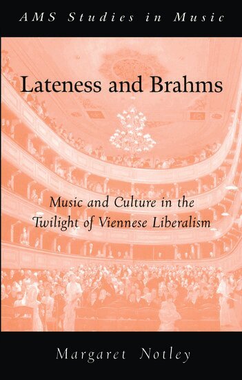 Margaret Notley - Lateness and Brahms, Häftad