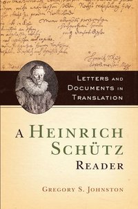 bokomslag A Heinrich Schtz Reader