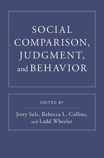 Jerry Suls, Rebecca L. Collins, Ladd Wheeler - Social Comparison, Judgment, and Behavior, Inbunden