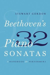 bokomslag Beethoven's 32 Piano Sonatas