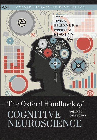 bokomslag The Oxford Handbook of Cognitive Neuroscience