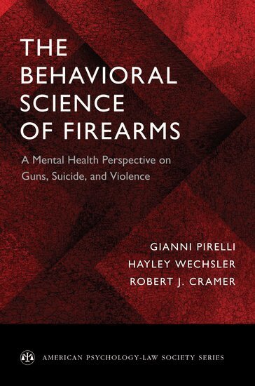 Gianni Pirelli, Hayley Wechsler, Robert J. Cramer - The Behavioral Science of Firearms, Häftad