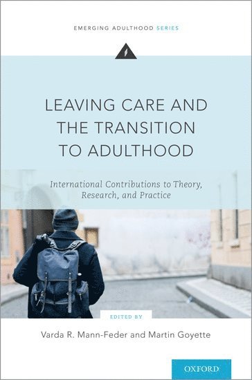 Leaving Care and the Transition to Adulthood 1